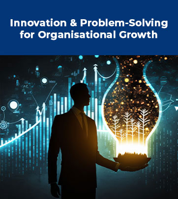 Innovation & Problem-Solving for Organisational Growth