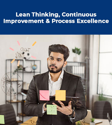 Lean Thinking, Continuous Improvement & Process Excellence